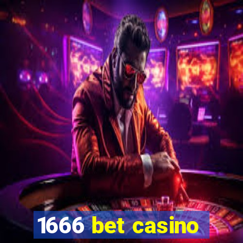 1666 bet casino